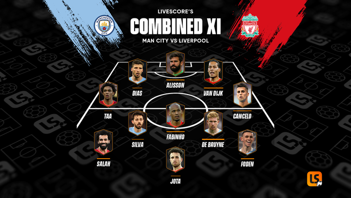 Let us know what you think of LiveScore's combined XI between Manchester City and Liverpool